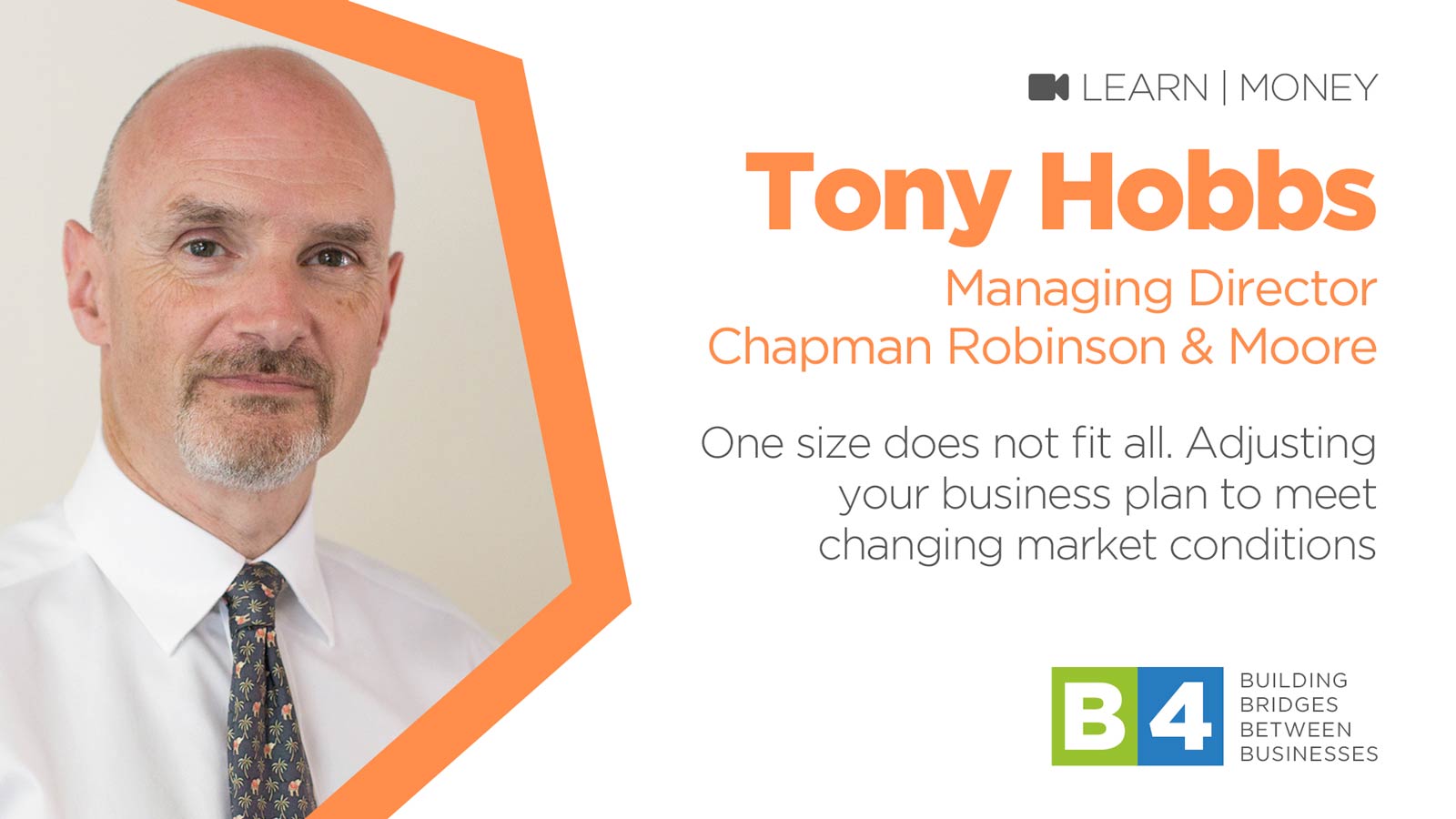 One size does not fit all with Tony Hobbs of Chapman Robinson & Moore – B4