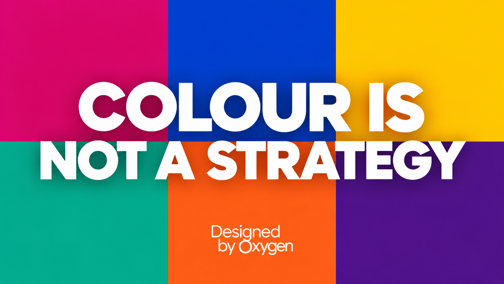 Colour Is Not a Strategy Poster
